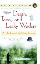 John Gierach's Fly-fishing Library - Death, Taxes, and Leaky Waders