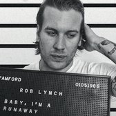 Rob Lynch-baby I?m A Runaway -digipak-