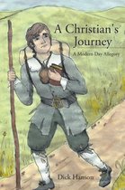 A Christian's Journey A Modern Day Allegory