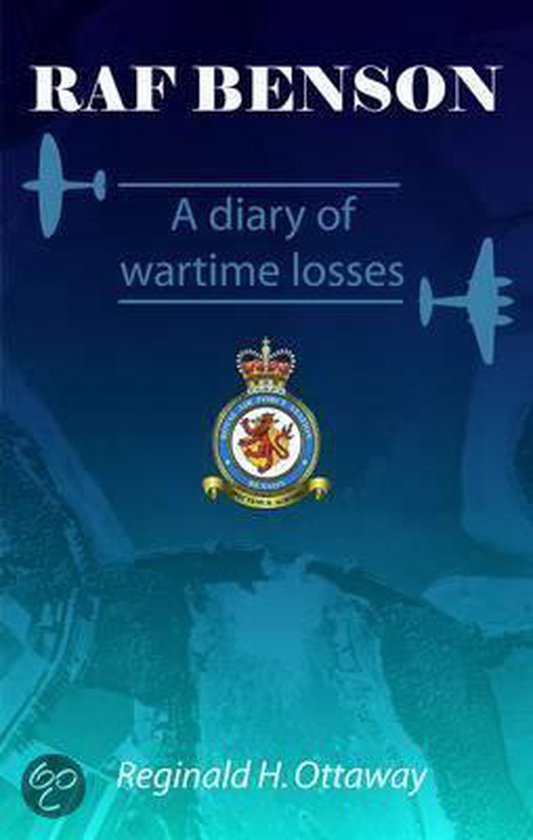 RAF Benson, Reginald Ottaway 9780956217615 Boeken