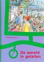 Rekenboek De wereld in getallen A groep 7