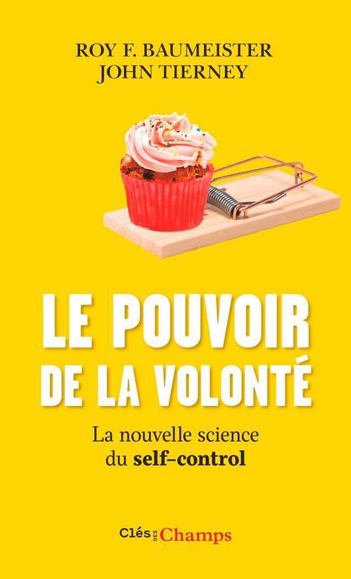Le pouvoir de la volonté. La nouvelle science du self-contr ... - cover