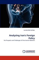 Analyzing Iran's Foreign Policy