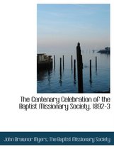 The Centenary Celebration of the Baptist Missionary Society, 1892-3