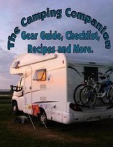 The Camping Companion, Gear Guide, Checklist, Recipes and More.