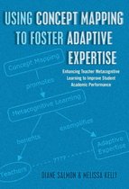 Educational Psychology 29 - Using Concept Mapping to Foster Adaptive Expertise