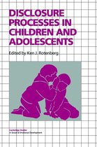 Cambridge Studies in Social and Emotional Development- Disclosure Processes in Children and Adolescents