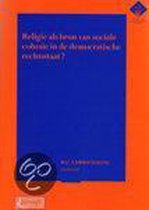 Religie als bron van sociale cohesie in de democratische rechtsstaat