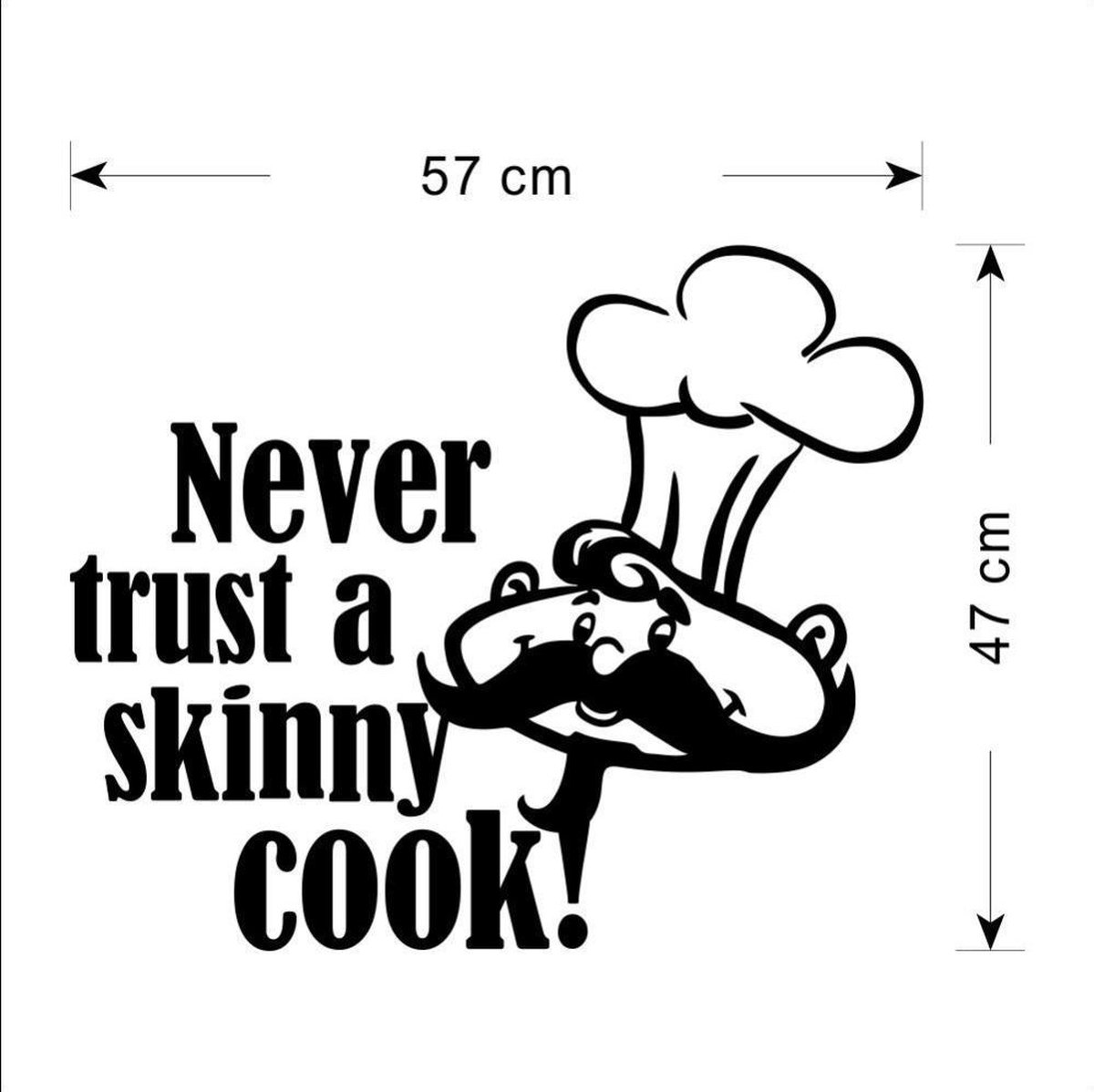 MUURSTICKER - VERTROUW NOOIT EEN DUNNE KOK - RESTAURANT CAFE WANDDECORATIE - KEUKEN - HORE
