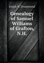 Genealogy of Samuel Williams of Grafton, N.H