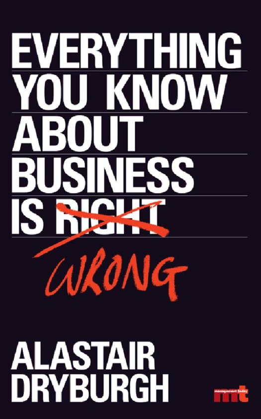 Everything You Know About Business is Wrong - cover