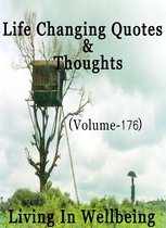 Life Changing Quotes & Thoughts 176 - Life Changing Quotes & Thoughts (Volume 176)