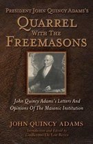 President John Quincy Adams's Quarrel with the Freemasons