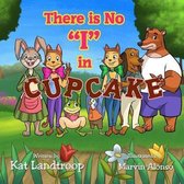 There Is No I in Cupcake