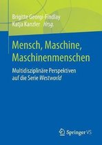 Mensch, Maschine, Maschinenmenschen