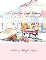 The Corner Cafe' Diary