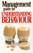 The Management Guide to Understanding Behaviour