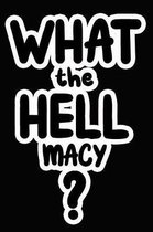What the Hell Macy?