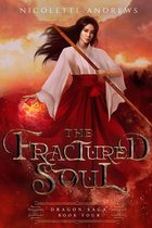 The Dragon Saga 4 - The Fractured Soul