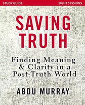 Saving Truth Study Guide