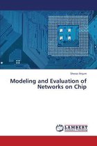 Modeling and Evaluation of Networks on Chip