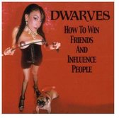 The Dwarves - How To Win Friends And Influence People (CD)