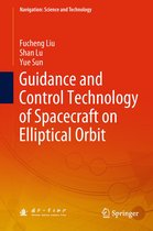 Navigation: Science and Technology - Guidance and Control Technology of Spacecraft on Elliptical Orbit