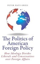 The Politics of American Foreign Policy