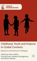 Childhood, Youth and Violence in Global Contexts