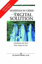 Hospitals in Crisis: A DIGITAL SOLUTION