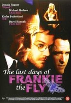 The Last Days Of Frankie The Fly