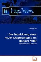 Die Entwicklung eines neuen Kryptosystems am Beispiel NTRU