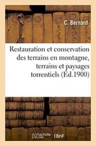 Sciences- Restauration Et Conservation Des Terrains En Montagne: Les Terrains Et Les Paysages Torrentiels