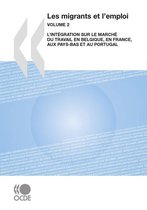 Les migrants et l’emploi (Vol. 2)