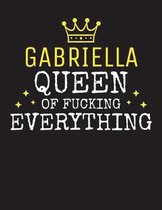GABRIELLA - Queen Of Fucking Everything
