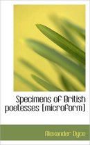 Specimens of British Poetesses [Microform]