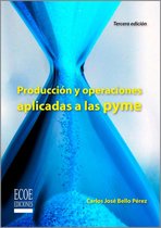 Producción y operaciones aplicada a las pyme