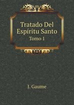 Tratado del Espiritu Santo Tomo 1