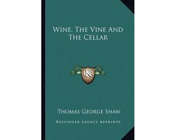 Wine, the Vine and the Cellar