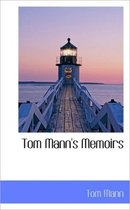 Tom Mann's Memoirs