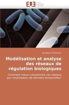 Modélisation et analyse des réseaux de régulation biologiques