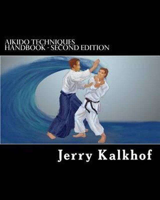 aikido techniques handbook second edition, Jerry Kalkhof