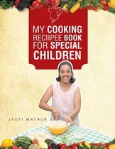 My Cooking Reciipee Book for Special Children