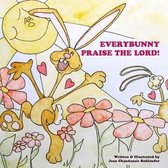 Everybunny Praise the Lord!