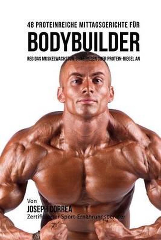 48 Proteinreiche Mittagsgerichte fur Bodybuilder - cover