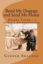 Bend My Dogtags and Send Me Home
