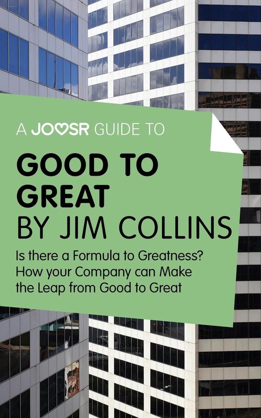 A Joosr Guide to... Good to Great by Jim Collins: Why Some C ... - cover