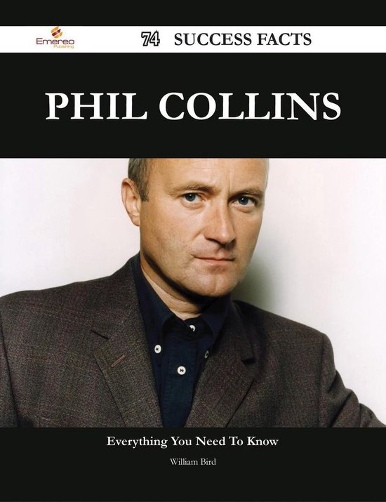 Phil Collins 74 Success Facts Everything you need to know about Phil