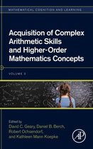 Acquisition of Complex Arithmetic Skills and Higher-Order Mathematics Concepts