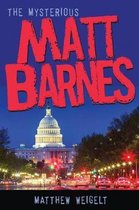 The Mysterious Matt Barnes